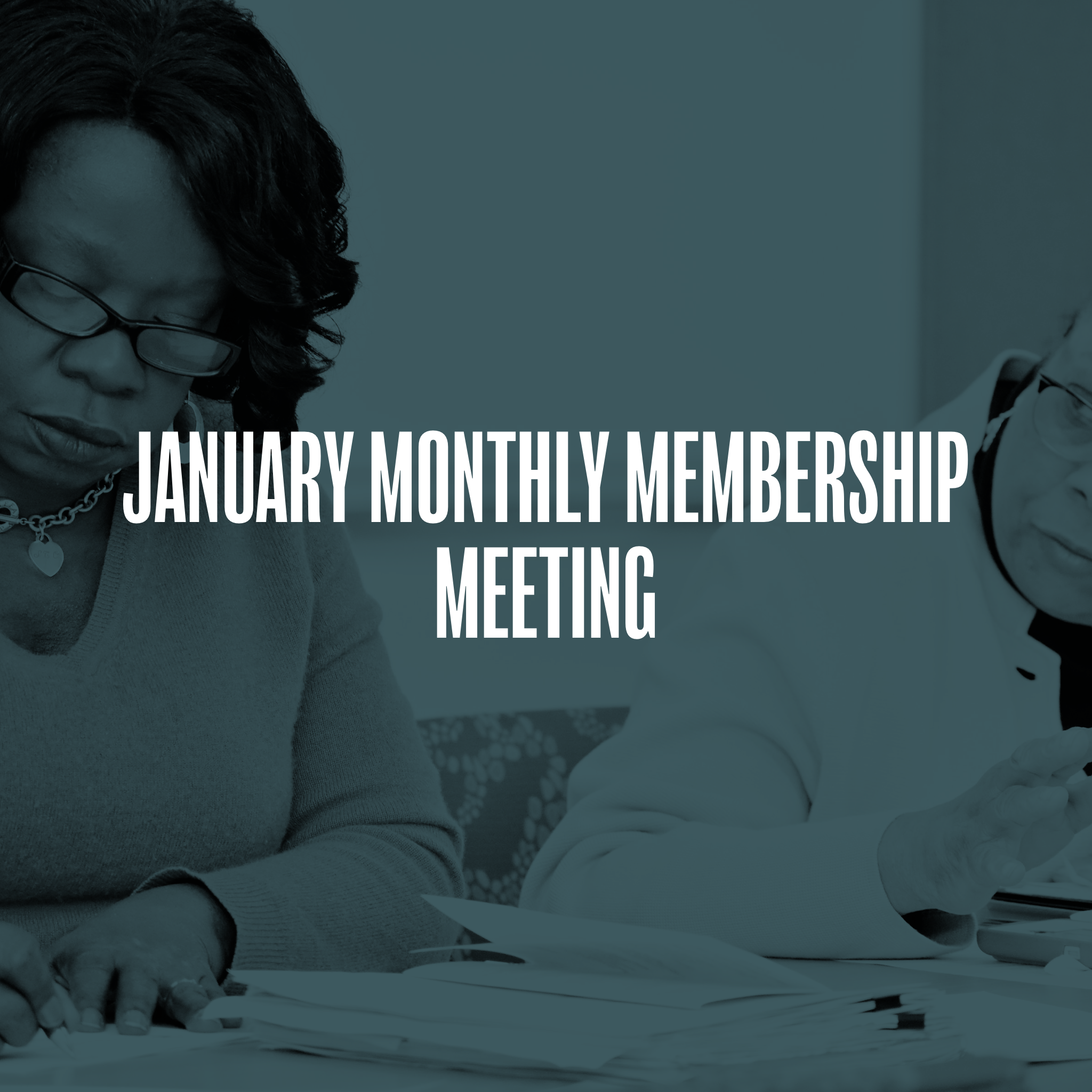 January Monthly Membership Meeting